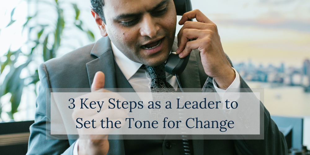 a leader sets the tone for change over a phone call