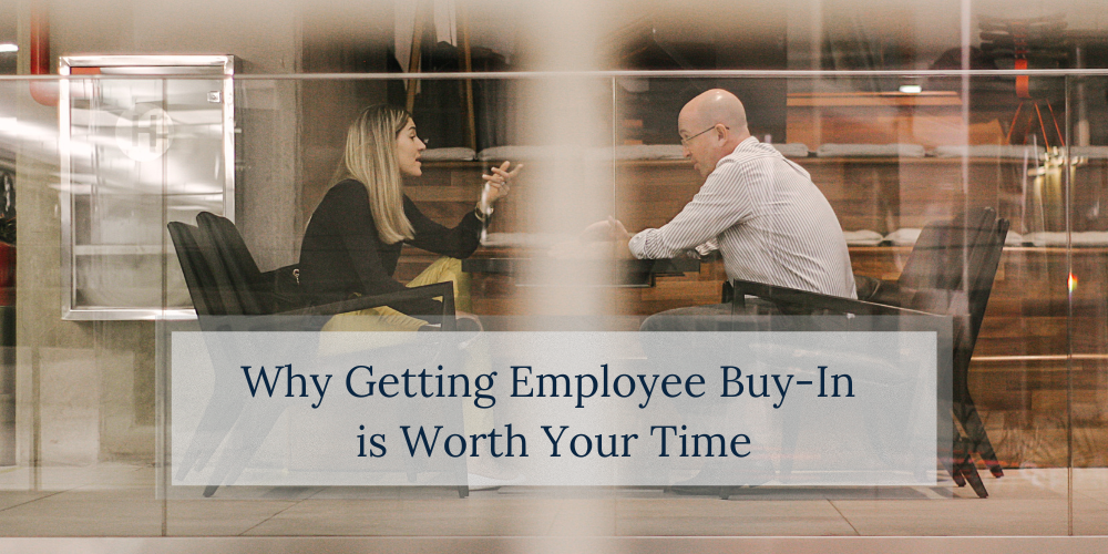 Two people discuss why getting employee buy in is worth your time as a leader